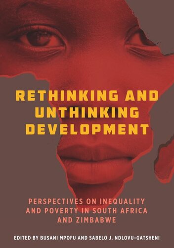 Rethinking and Unthinking Development: Perspectives on Inequality and Poverty in South Africa and Zimbabwe