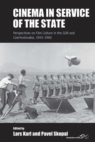 Cinema in Service of the State: Perspectives on Film Culture in the GDR and Czechoslovakia, 1945-1960