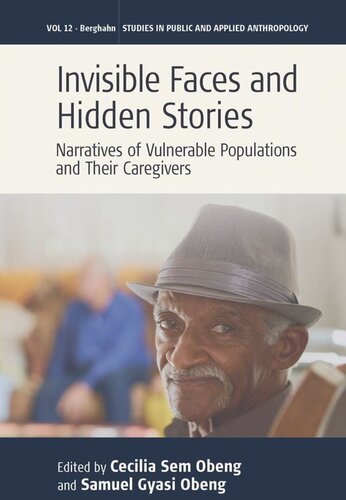 Invisible Faces and Hidden Stories: Narratives of Vulnerable Populations and Their Caregivers