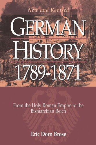 German History 1789-1871: From the Holy Roman Empire to the Bismarckian Reich