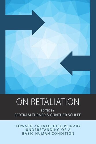 On Retaliation: Towards an Interdisciplinary Understanding of a Basic Human Condition