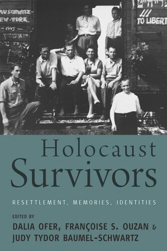 Holocaust Survivors: Resettlement, Memories, Identities