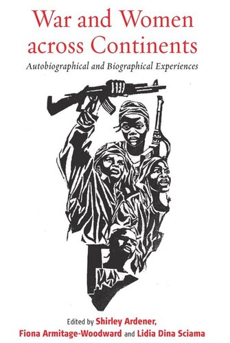 War and Women across Continents: Autobiographical and Biographical Experiences