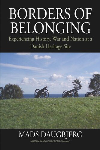 Borders of Belonging: Experiencing History, War and Nation at a Danish Heritage Site