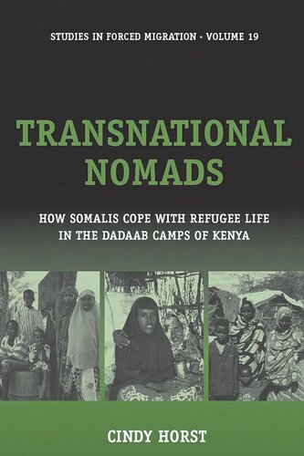 Transnational Nomads: How Somalis Cope with Refugee Life in the Dadaab Camps of Kenya