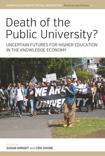 Death of the Public University?: Uncertain Futures for Higher Education in the Knowledge Economy