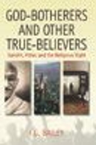 God-botherers and Other True-believers: Gandhi, Hitler, and the Religious Right