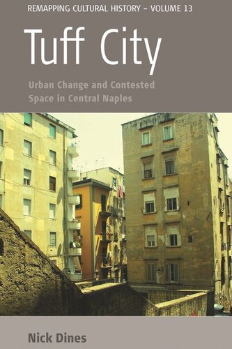 Tuff City: Urban Change and Contested Space in Central Naples