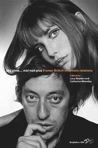 Je T’Aime... Moi Non Plus: Franco-British Cinematic Relations