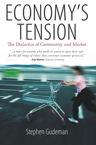 Economy's Tension: The Dialectics of Community and Market