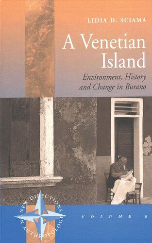 A Venetian Island: Environment, History and Change in Burano