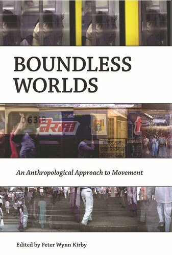 Boundless Worlds: An Anthropological Approach to Movement