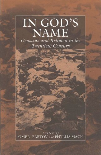 In God's Name: Genocide and Religion in the Twentieth Century