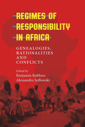 Regimes of Responsibility in Africa: Genealogies, Rationalities and Conflicts