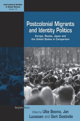 Postcolonial Migrants and Identity Politics: Europe, Russia, Japan and the United States in Comparison