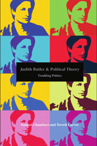 Judith Butler and Political Theory: Troubling Politics