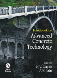 Handbook on Advanced Concrete Technology