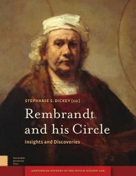 Rembrandt and His Circle: Insights and Discoveries