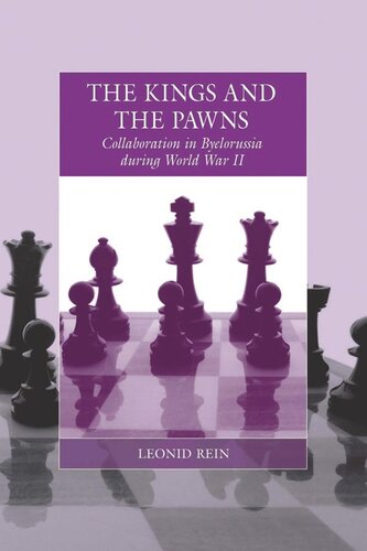 The Kings and the Pawns: Collaboration in Byelorussia during World War II