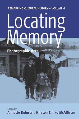 Locating Memory: Photographic Acts