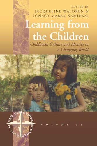 Learning From the Children: Childhood, Culture and Identity in a Changing World