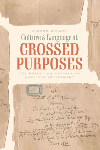 Culture and Language at Crossed Purposes: The Unsettled Records of American Settlement