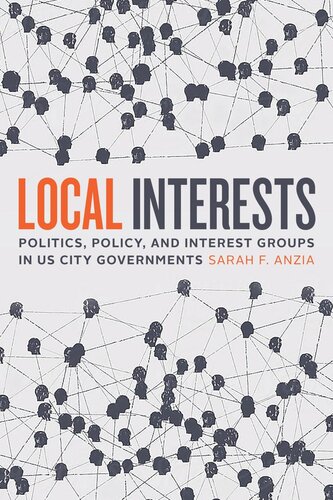 Local Interests: Politics, Policy, and Interest Groups in US City Governments