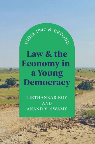 Law and the Economy in a Young Democracy: India 1947 and Beyond