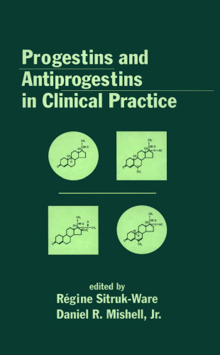 Progestins and Antiprogestins in Clinical Practice