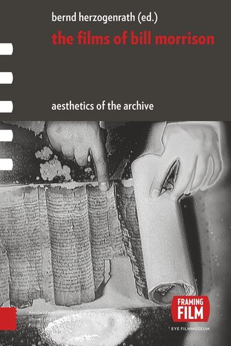 The Films of Bill Morrison: Aesthetics of the Archive