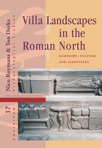 Villa Landscapes in the Roman North: Economy, Culture and Lifestyles