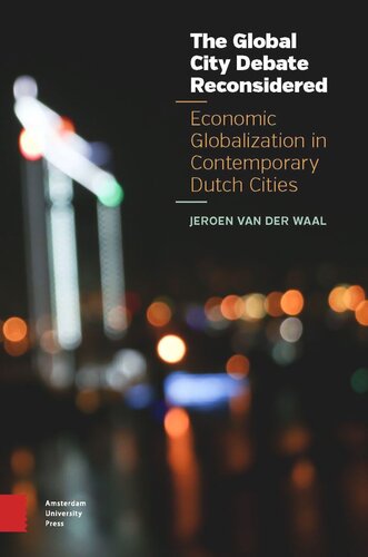 The Global City Debate Reconsidered: Economic Globalization in Contemporary Dutch Cities