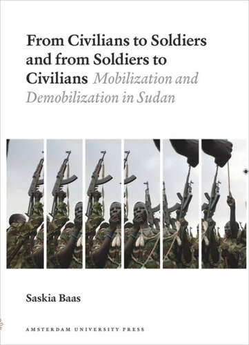 From Civilians to Soldiers and from Soldiers to Civilians: Mobilization and Demobilization in Sudan