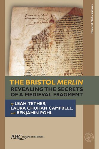 The Bristol Merlin: Revealing the Secrets of a Medieval Fragment