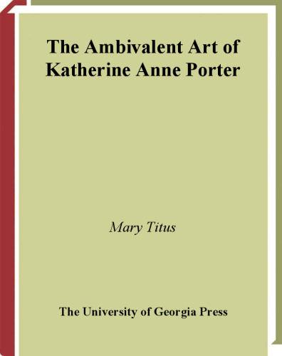 The Ambivalent Art of Katherine Anne Porter