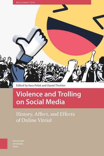 Violence and Trolling on Social Media: History, Affect, and Effects of Online Vitriol