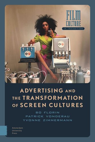 Advertising and the Transformation of Screen Cultures