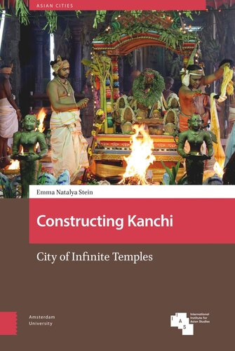 Constructing Kanchi: City of Infinite Temples