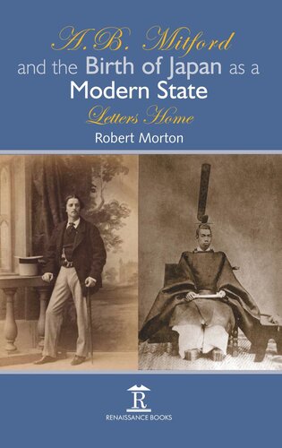 A.B. Mitford and the Birth of Japan as a Modern State: Letters Home