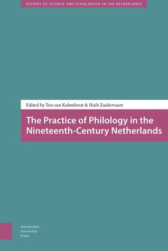 The Practice of Philology in the Nineteenth-Century Netherlands