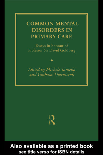 Common Mental Disorders in Primary Care: Essays in Honour of Professor David Goldberg