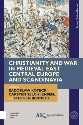 Christianity and War in Medieval East Central Europe and Scandinavia