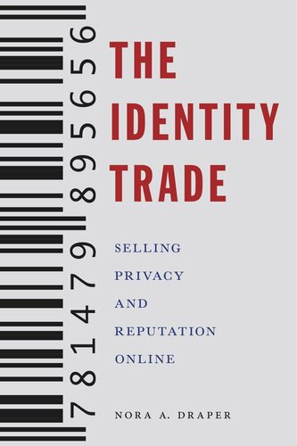 The Identity Trade: Selling Privacy and Reputation Online