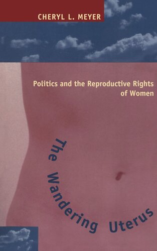 The Wandering Uterus: Politics and the Reproductive Rights of Women