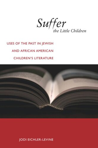 Suffer the Little Children: Uses of the Past in Jewish and African American Children's Literature