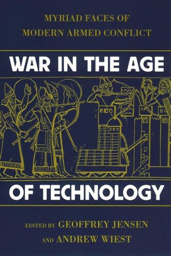 War in the Age of Technology: Myriad Faces of Modern Armed Conflict