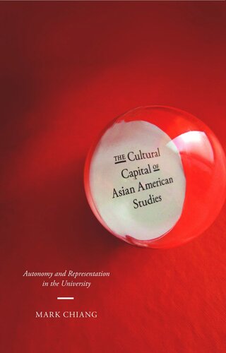 The Cultural Capital of Asian American Studies: Autonomy and Representation in the University