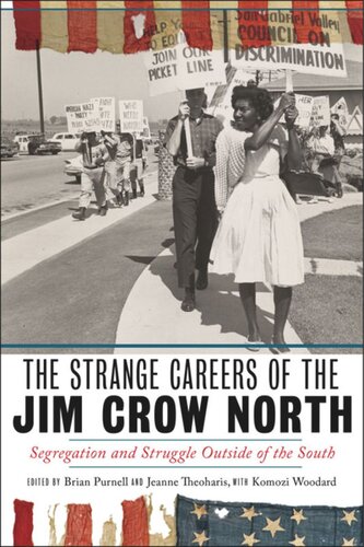 The Strange Careers of the Jim Crow North: Segregation and Struggle outside of the South