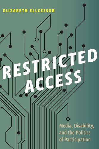 Restricted Access: Media, Disability, and the Politics of Participation