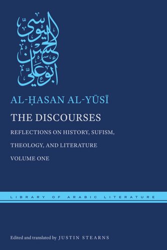 The Discourses: Reflections on History, Sufism, Theology, and Literature—Volume One